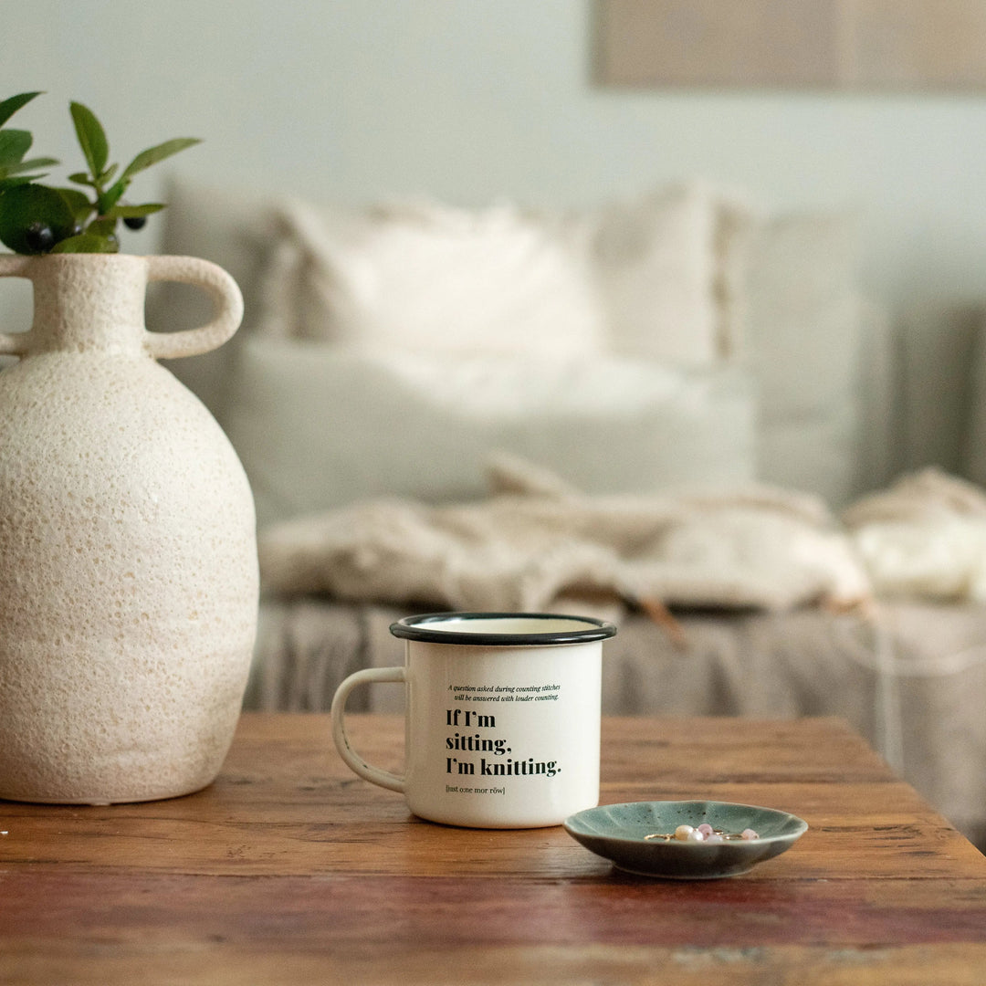 If I'm sitting, I'm knitting -muki