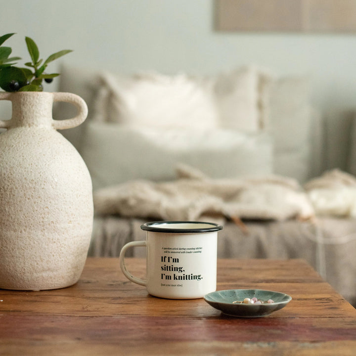 If I'm sitting, I'm knitting -muki